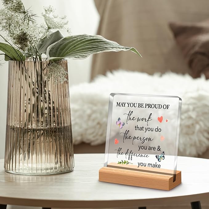 May You Be Proud Of The Work Sign, Motivational Acrylic Plaque for Women,Inspirational Office Desk Decor,Retirement Gift for Women Coworker Friend A359
