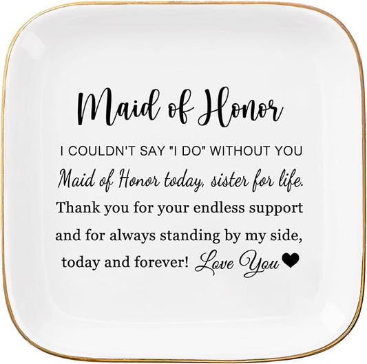 Maid of Honor Gifts Ring Jewelry Dish - Maid of Honor Today, Sister for Life, Bridesmaid Proposal Gifts for Wedding Day Matron of Honor Gifts from Bride